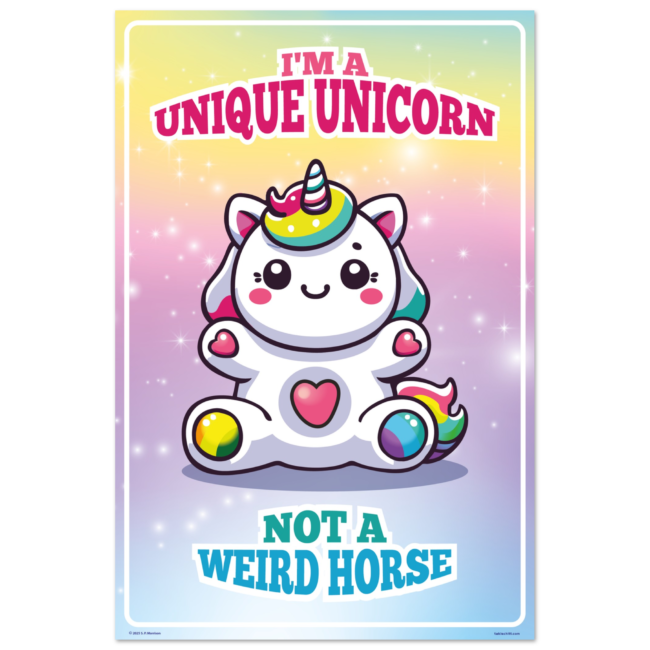Im a Unique Unicorn - Not a Weird Horse Poster Large Image Im a Unique Unicorn - Not a Weird Horse Im a Zesty Zebra - Not a Weird Horse Poster Large Image