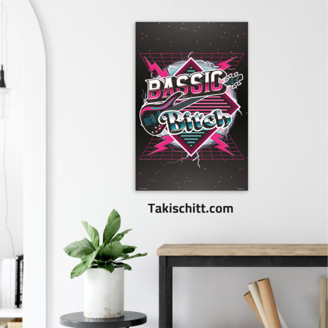 Bassic Bitch poster being displayed on a white wall above a console table, next to a plant Bassic Bitch poster being displayed on a white wall above a console table, next to a plant